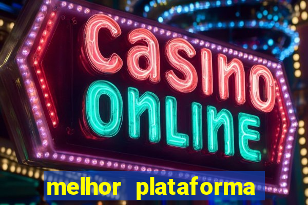 melhor plataforma de jogos para ganhar dinheiro